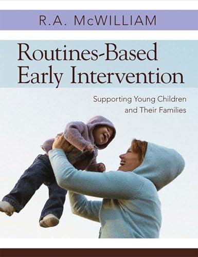 Read Routines-Based Early Intervention: Supporting Young Children and Their Families, written by R. A. McWilliam Dr. BA MA Ph.D. Read Routines-Based Early Intervention: Supporting Young Children and Their Families, written by R. A. McWilliam Dr. BA MA Ph.D.