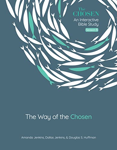 Read The Way of the Chosen (Volume 3) (The Chosen Bible Study Series), written by Amanda Jenkins; Dallas Jenkins; Dr. Douglas S. Huffman
