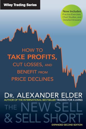 Read The New Sell and Sell Short: How To Take Profits, Cut Losses, and Benefit From Price Declines, written by Alexander Elder
