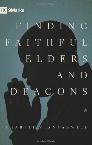 Read Finding Faithful Elders and Deacons (9Marks), written by Thabiti M. Anyabwile Read Finding Faithful Elders and Deacons (9Marks), written by Thabiti M. Anyabwile
