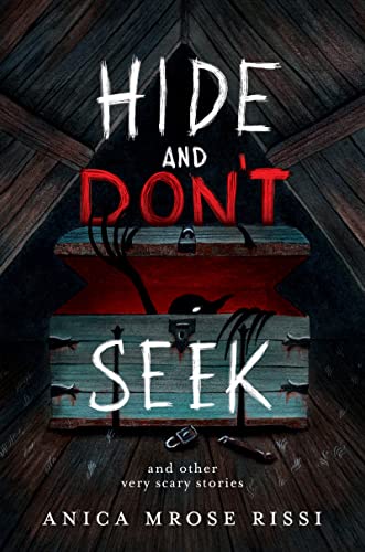 Read Hide and Don't Seek: And Other Very Scary Stories, written by Anica Mrose Rissi Read Hide and Don't Seek: And Other Very Scary Stories, written by Anica Mrose Rissi