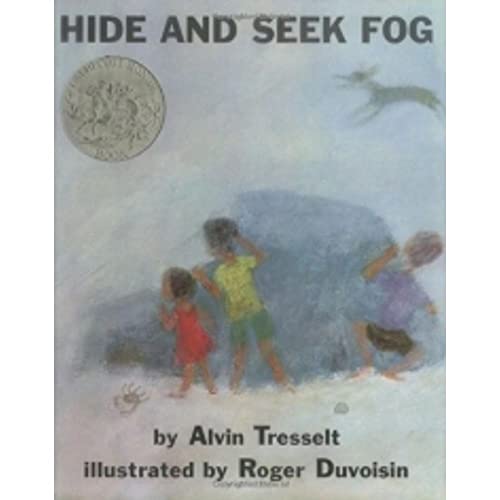 Read Hide and Seek Fog, written by Alvin Tresselt Read Hide and Seek Fog, written by Alvin Tresselt
