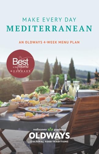 Read Make Every Day Mediterranean: An Oldways 4-Week Menu Plan, written by Oldways Read Make Every Day Mediterranean: An Oldways 4-Week Menu Plan, written by Oldways