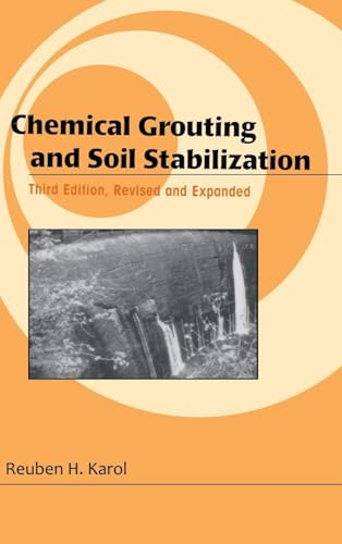 Read Chemical Grouting And Soil Stabilization, Revised And Expanded (Civil & Environmental Engineering (Hardcover)), written by Reuben H. Karol