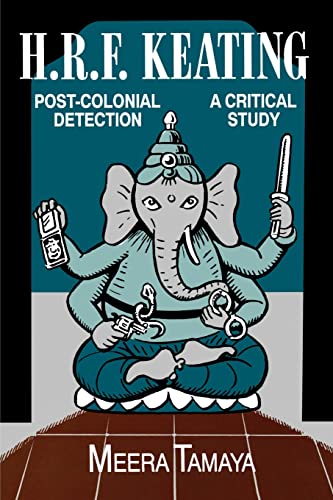 Read H.R.F. Keating: Post-Colonial Detection, A Critical Study, written by Meera Tamaya
