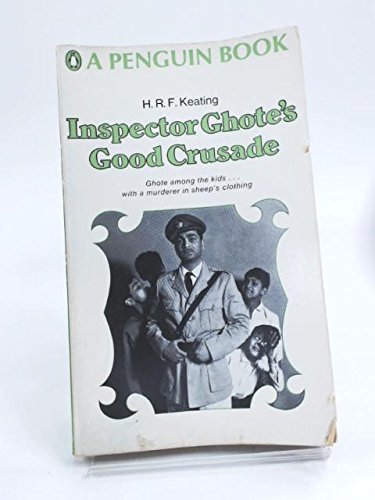 Read Inspector Ghote's good crusade, written by H.R.F. Keating Read Inspector Ghote's good crusade, written by H.R.F. Keating