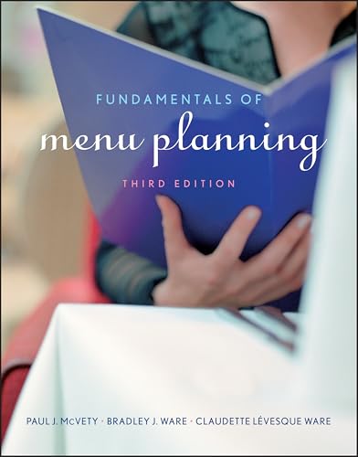 Read Fundamentals of Menu Planning, written by Paul J. McVety; Bradley J. Ware; Claudette Lévesque Ware Read Fundamentals of Menu Planning, written by Paul J. McVety; Bradley J. Ware; Claudette Lévesque Ware