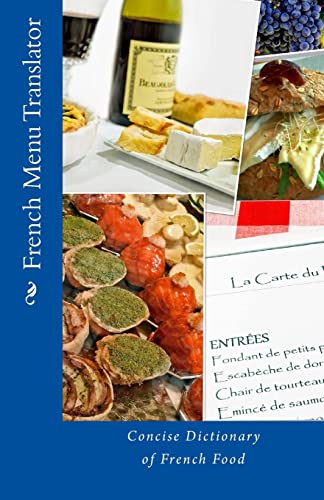 Read French Menu Translator: Concise Dictionary of French Food, written by T. William Walker Read French Menu Translator: Concise Dictionary of French Food, written by T. William Walker