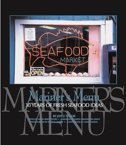 Read Mariner's Menu: 30 Years of Fresh Seafood Ideas (Distributed for North Carolina Sea Grant), written by Joyce Taylor