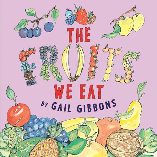Read The Fruits We Eat, written by Gail Gibbons
