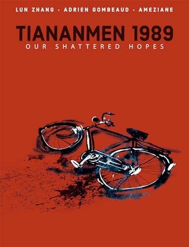 Read Tiananmen 1989: Our Shattered Hopes, written by Lun Zhang; Adrien Gombeaud