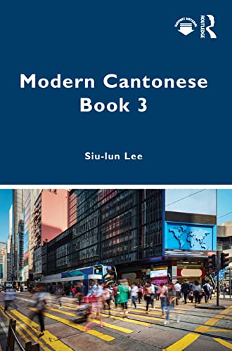 Read Modern Cantonese Book 3 (Modern Cantonese, 3), written by Siu-lun Lee