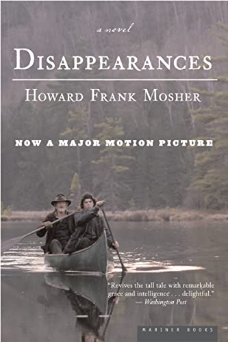 Read Disappearances: A Novel, written by Howard Frank Mosher Read Disappearances: A Novel, written by Howard Frank Mosher