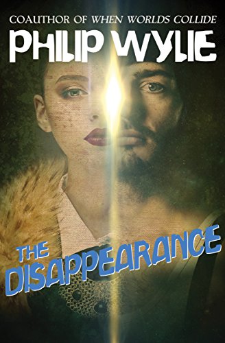 Read The Disappearance, written by Philip Wylie
