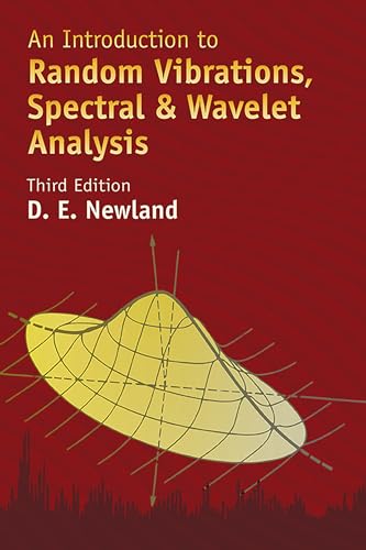 Read An Introduction to Random Vibrations, Spectral & Wavelet Analysis: Third Edition (Dover Civil and Mechanical Engineering), written by D. E. Newland