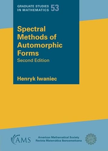 Read Spectral Methods of Automorphic Forms (Graduate Studies in Mathematics, 53), written by Henryk Iwaniec