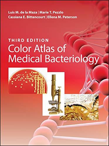 Read Color Atlas of Medical Bacteriology (ASM Books), written by Luis M. de la Maza; Marie T. Pezzlo; Cassiana E. Bittencourt; Ellena M. Peterson