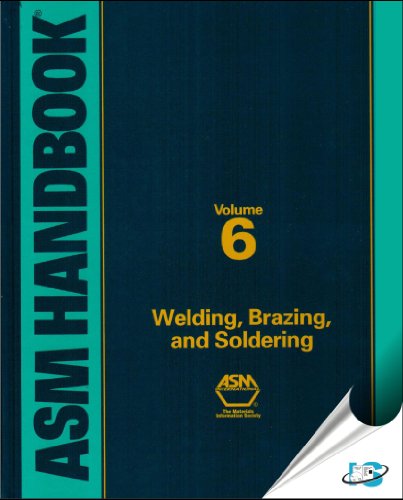 Read ASM Handbook, Volume 6: Welding, Brazing, and Soldering, written by Kelly Ferjutz; Joseph R. Davis
