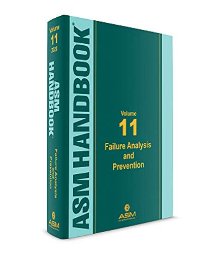 Read ASM Handbook Volume 11: Failure Analysis and Prevention, written by ASM International