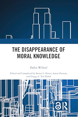 Read The Disappearance of Moral Knowledge, written by Dallas Willard Read The Disappearance of Moral Knowledge, written by Dallas Willard
