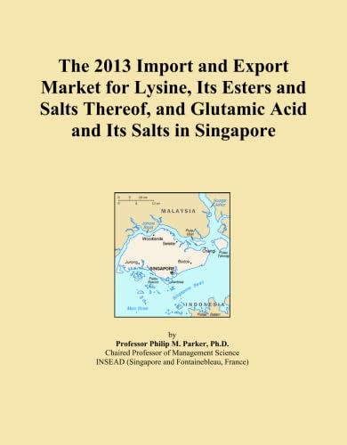 Read The 2013 Import and Export Market for Lysine, Its Esters and Salts Thereof, and Glutamic Acid and Its Salts in Singapore, written by Icon Group International