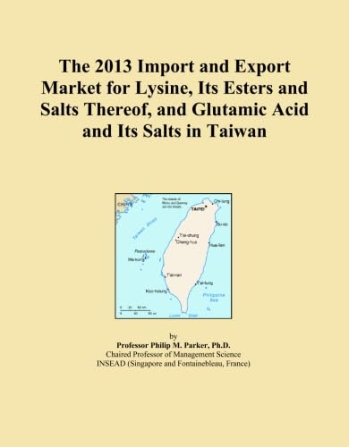 Read The 2013 Import and Export Market for Lysine, Its Esters and Salts Thereof, and Glutamic Acid and Its Salts in Taiwan, written by Icon Group International