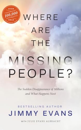 Read Where Are the Missing People?: The Sudden Disappearance of Millions and What Happens Next, written by Jimmy Evans Read Where Are the Missing People?: The Sudden Disappearance of Millions and What Happens Next, written by Jimmy Evans