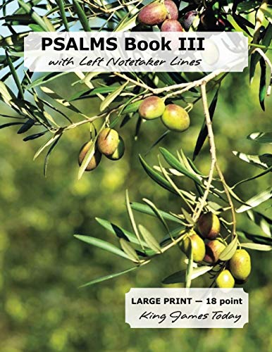 Read PSALMS Book III with Left Notetaker Lines: King James Today, written by Paula Nafziger
