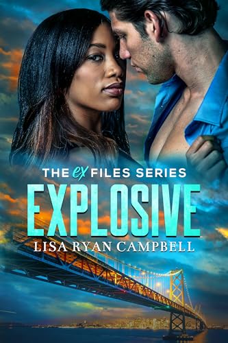 Read Explosive: A Steamy Romantic Suspense (The Ex Files), written by Lisa Ryan Campbell Read Explosive: A Steamy Romantic Suspense (The Ex Files), written by Lisa Ryan Campbell