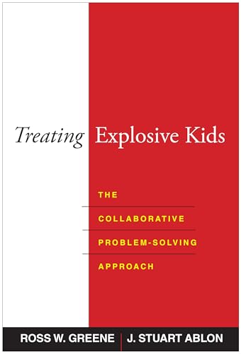 Read Treating Explosive Kids: The Collaborative Problem-Solving Approach, written by Ross W. Greene; J. Stuart Ablon Read Treating Explosive Kids: The Collaborative Problem-Solving Approach, written by Ross W. Greene; J. Stuart Ablon