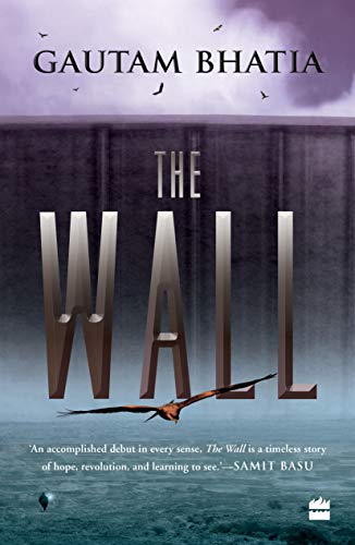 Read The Wall, written by Gautam Bhatia