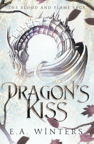 Read Dragon's Kiss (Blood & Flame Saga), written by E.A. Winters Read Dragon's Kiss (Blood & Flame Saga), written by E.A. Winters