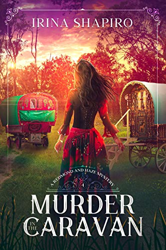 Read Murder in the Caravan: A Redmond and Haze Mystery Book 4 (Redmond and Haze Mysteries), written by Irina Shapiro