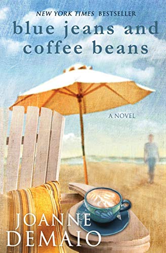 Read Blue Jeans and Coffee Beans (The Seaside Saga), written by Joanne DeMaio Read Blue Jeans and Coffee Beans (The Seaside Saga), written by Joanne DeMaio