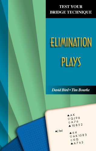 Read Elimination Plays (Test Your Bridge Technique), written by David Bird; Tim Bourke