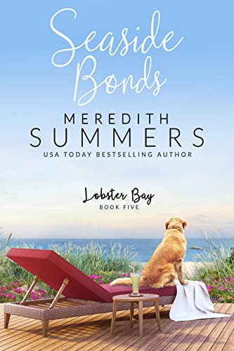 Read Seaside Bonds (Lobster Bay Book 5), written by Meredith Summers Read Seaside Bonds (Lobster Bay Book 5), written by Meredith Summers