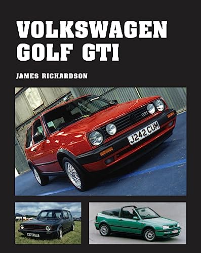 Read Volkswagen Golf GTI (Crowood Autoclassics), written by James Richardson