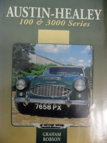 Read Austin-Healey 100 & 3000 Series (Autoclassics), written by Graham Robson