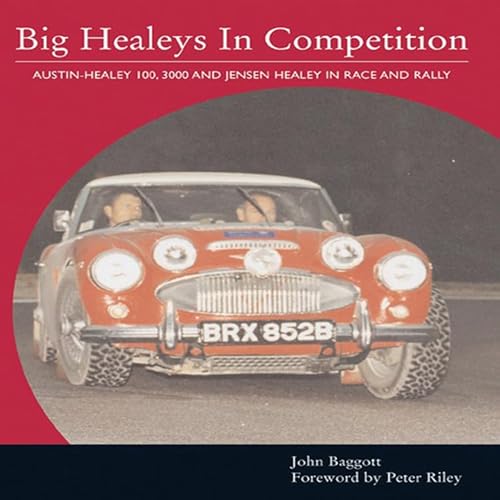 Read Big Healeys in Competition (Crowood Autoclassics), written by John Baggott
