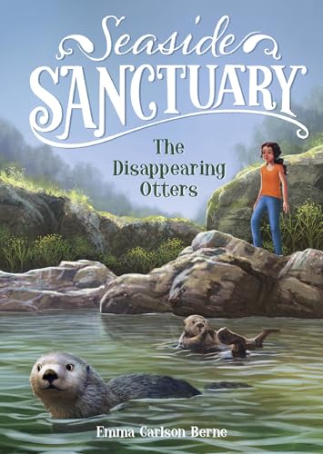 Read The Disappearing Otters (Seaside Sanctuary), written by Emma Carlson Berne Read The Disappearing Otters (Seaside Sanctuary), written by Emma Carlson Berne