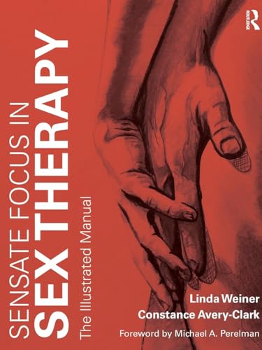 Read Sensate Focus in Sex Therapy, written by Linda Weiner