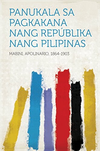 Read Panukala sa Pagkakana nang Repúblika nang Pilipinas, written by Mabini, Apolinario, 1864-1903