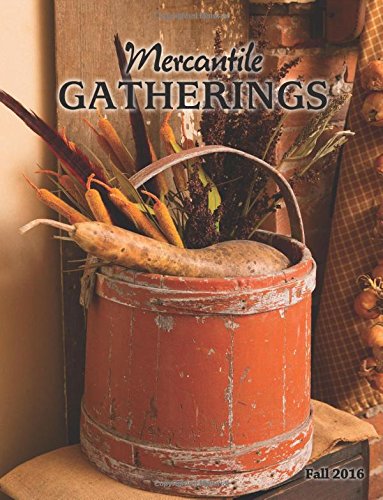 Read Mercantile Gatherings Magazine: Fall 2016, written by DJ Williams