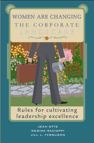 Read Women Are Changing the Corporate Landscape, written by Jean Otte; Rosina L. Racioppi; Jill L. Ferguson