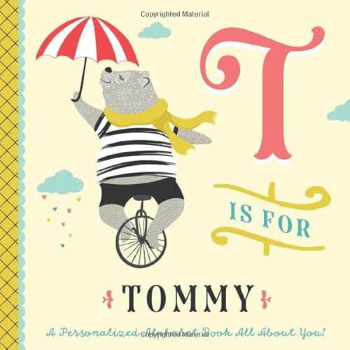 Read T is for Tommy: A Personalized Alphabet Book All About You! (Personalized Children's Book), written by Li'l Llama Custom Kids Books