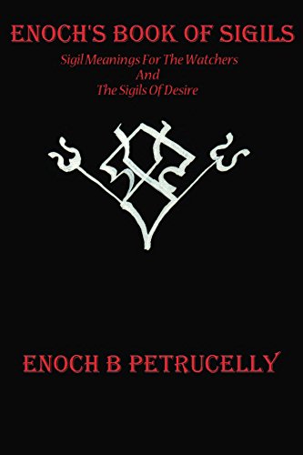 Read Enoch's Book Of Sigils: Sigil Meanings For The Watchers And The Sigils Of Desire, written by Enoch Petrucelly