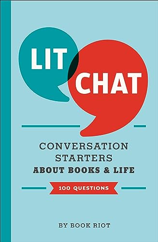 Read Lit Chat: Conversation Starters about Books and Life (100 Questions), written by Book Riot Read Lit Chat: Conversation Starters about Books and Life (100 Questions), written by Book Riot