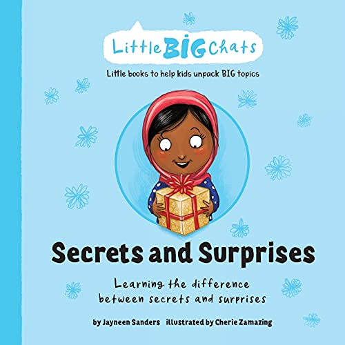Read Secrets and Surprises: Learning the difference between secrets and surprises (Little Big Chats), written by Jayneen Sanders Read Secrets and Surprises: Learning the difference between secrets and surprises (Little Big Chats), written by Jayneen Sanders