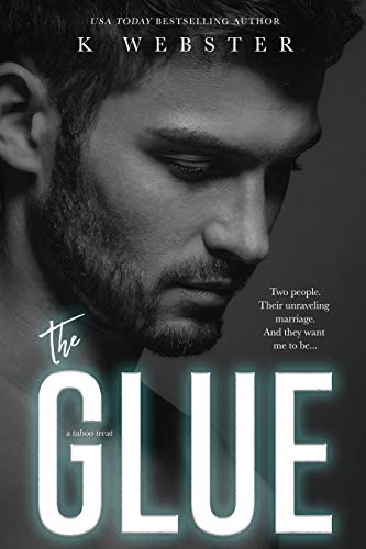 Read The Glue (Taboo Treat), written by K Webster Read The Glue (Taboo Treat), written by K Webster