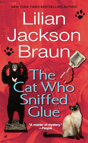 Read The Cat Who Sniffed Glue, written by Lilian Jackson Braun Read The Cat Who Sniffed Glue, written by Lilian Jackson Braun